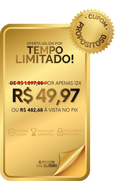 Card promocional em tons dourados informa oferta por tempo limitado, com preço reduzido de R$1.097,00 para 12x de R$ 49,97 ou R$ 482,68 à vista no Pix, selo de cupom “Propósito50” e aviso de que o preço vai subir.